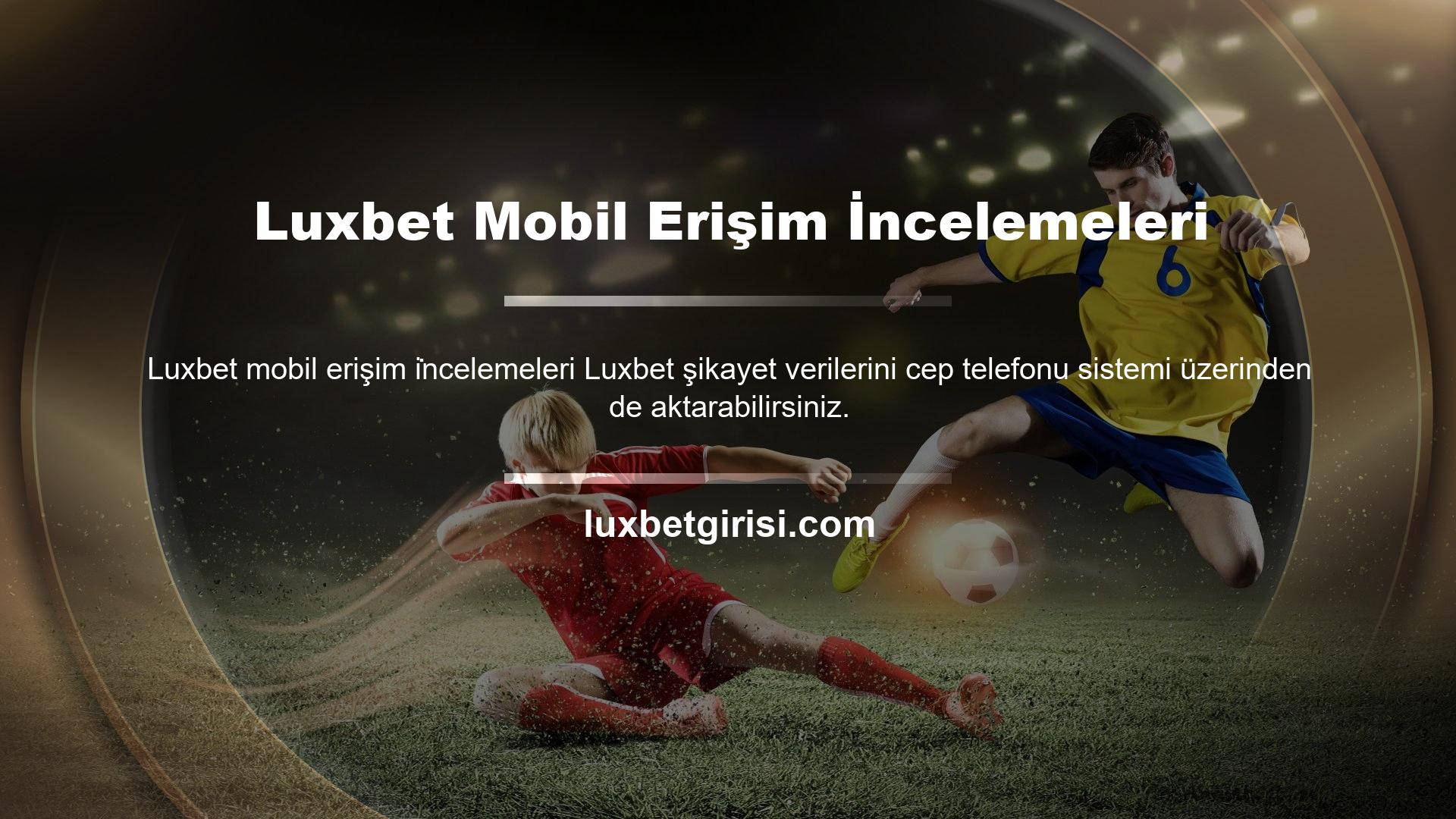 Luxbet Mobil Erişim İncelemeleri
