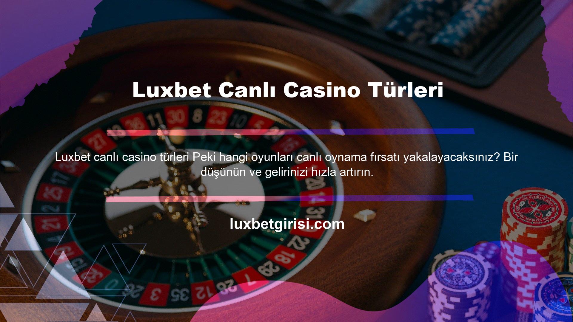 Luxbet Canlı Casino Türleri